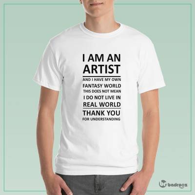تی شرت مردانه i am an artist and i have my own fantasy